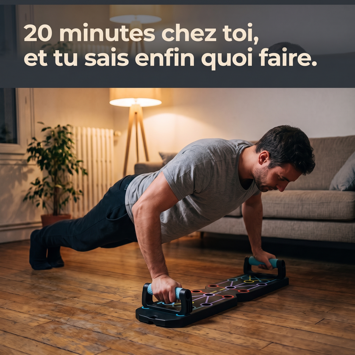20 minutes chez toi, et tu sais enfin quoi faire : homme faisant des pompes sur la planche Tonéo dans son salon
